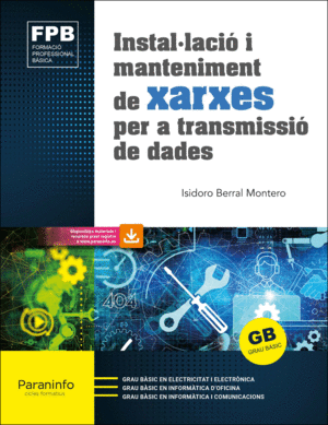 INSTAL·LACIÓ I MANTENIMENT DE XARXES PER A TRANSMISSIÓ DE DADES ED. 2021