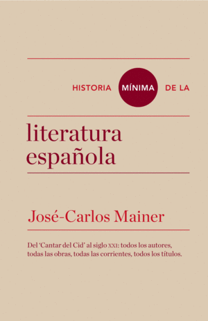 HISTORIA MINIMA DE LA  LITERATURA ESPAÑOLA