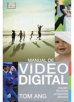 MANUAL DE VIDEO DIGITAL EQUIPO TECNICAS PROYECTOS EDICION