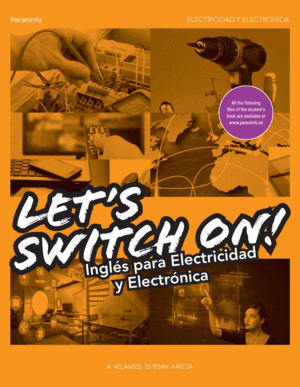 LET S SWITCH ON - INGLES PARA ELECTRICIDAD Y ELECTRONICA