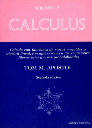 CALCULUS. VOLUMEN 2. CÁLCULO CON FUNCIONES DE VARIAS VARIABLES Y ÁLGEBRA LINEAL,