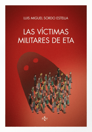 LAS VÍCTIMAS MILITARES DE ETA