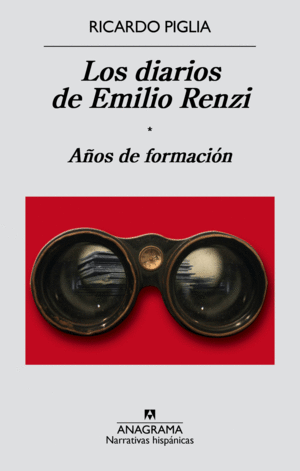 DIARIOS DE EMILIO RENZI. AÑOS DE FORMACIÓN, LOS