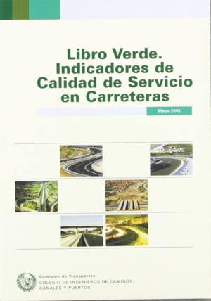 LIBRO VERDE INDICADORES DE CALIDAD DE SERVICIO EN CARRETERA. 2005