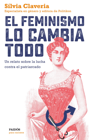 EL FEMINISMO LO CAMBIA TODO