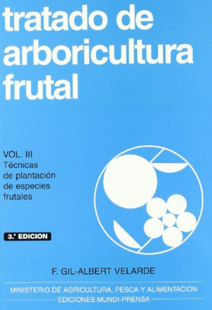 TRATADO DE ARBORICULTURA FRUTAL VOLUMEN III. 3ª EDICION
