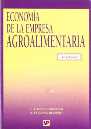 ECONOMIA DE LA EMPRESA AGROALIMENTARIA.  3ª ED.