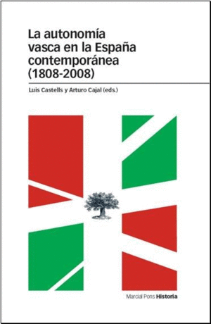AUTONOMIA VASCA EN LA ESPAÑA CONTEMPORANEA  ( 1808 - 2008 (