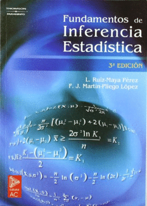 FUNDAMENTOS DE INFERENCIA ESTADISTICA. 3ª EDICION