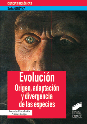 EVOLUCION. ORIGEN, ADAPTACION Y DIVERGENCIA DE LAS ESPECIES