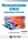 MICROCONTROLADOR STM32 PROGRAMACIÓN Y DESARROLLO